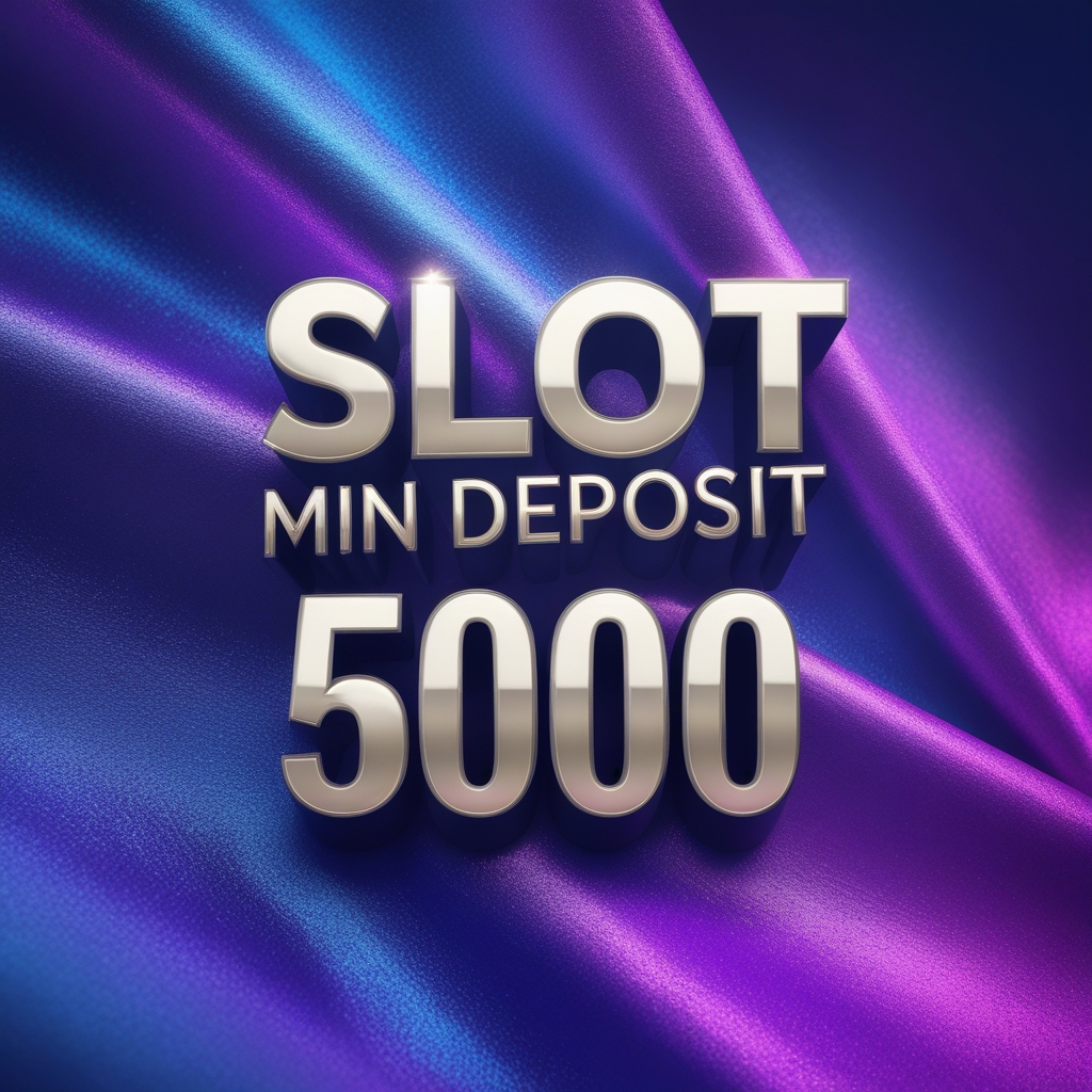 slot min deposit 5000