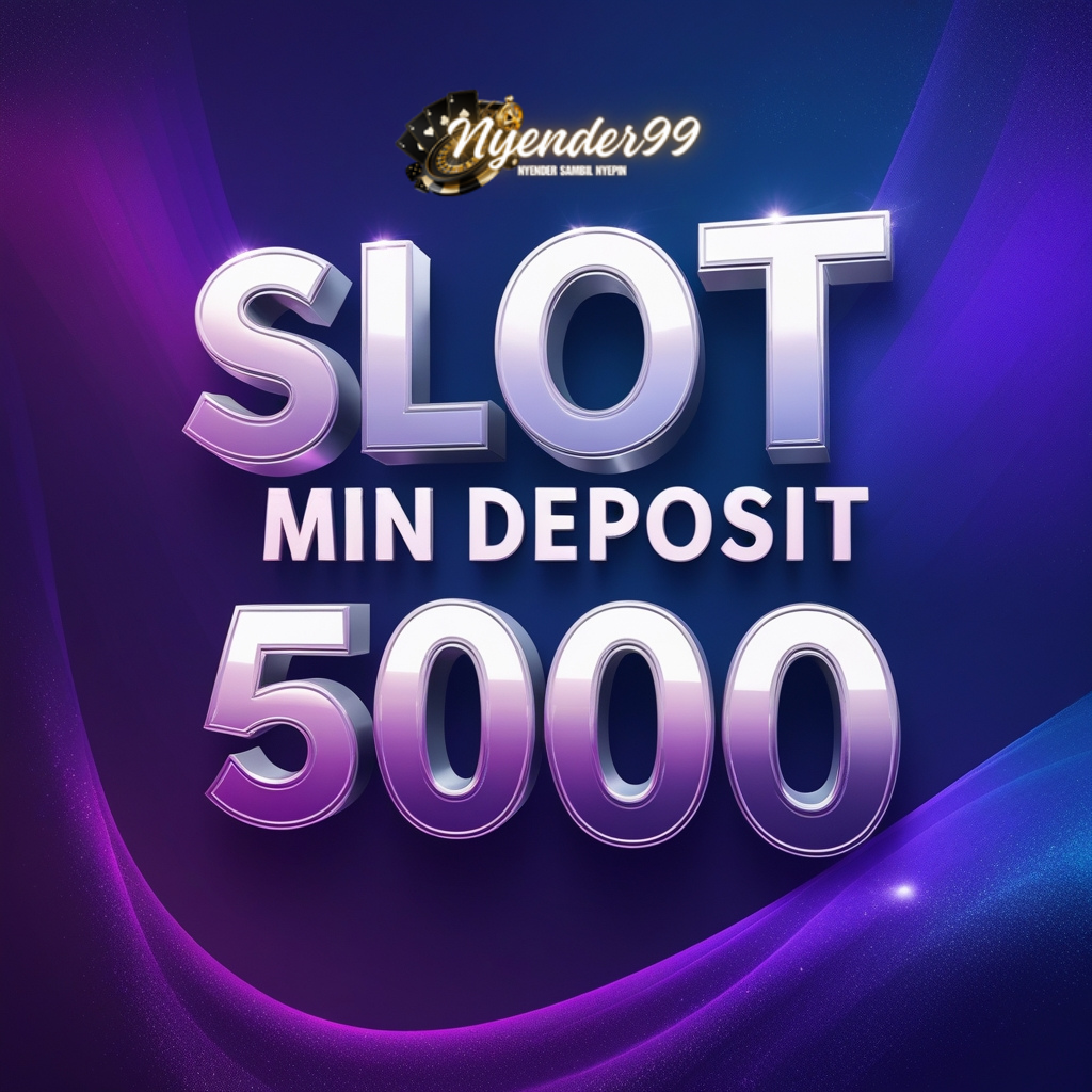 slot min deposit 5000